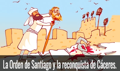 Orden Santiago reconquista Cáceres