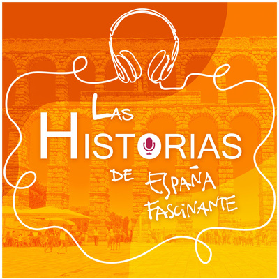 , Historias de España Fascinante